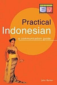 Practical Indonesian Phrasebook: A Communication Guide (Paperback, Original)