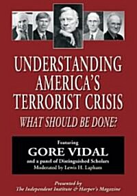 Understanding Americas Terrorist Crisis (DVD)