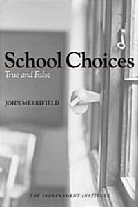 School Choices: True and False (Paperback)