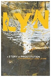 Lyn: A Story of Prostitution (Paperback, Revised)