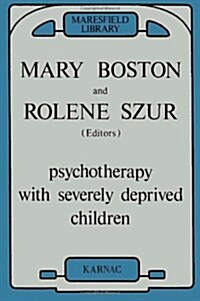 Psychotherapy with Severely Deprived Children (Paperback, Revised)