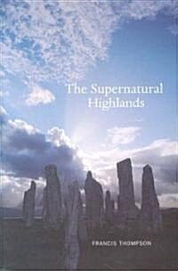 The Supernatural Highlands (Paperback)