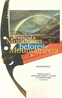 Scotlands Mountains Before the Mountaineers (Paperback, Revised)