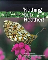 Nothing But Heather! (Paperback)