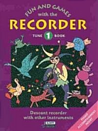 Fun and Games with the Recorder: Descant Tune Book 1 (Paperback)