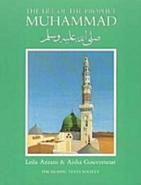 The Life of the Prophet Muhammad (Paperback)