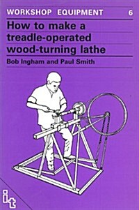 How to Make a Treadle-Operated Wood-Turning Lathe (Paperback)