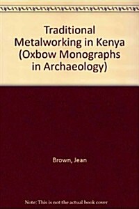 Traditional Metalworking in Kenya (Paperback)