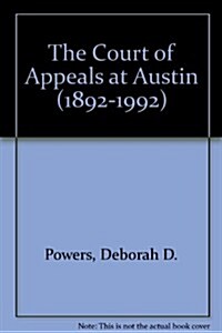 The Court of Appeals at Austin, 1892-1992 (Hardcover)