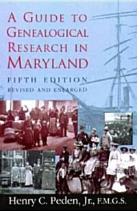 A Guide to Genealogical Research in Maryland (Paperback, 5)