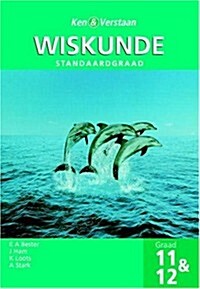 Ken En Verstaan Wiskunde Graad 11 and 12 Sg (Paperback)
