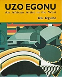 Uzo Egonu: An African Artist in the West (Paperback)