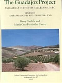 The Guadajoz Project. Andalucia in the First Millennium BC Volume 1 (Hardcover)