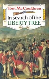 In Search of the Liberty Tree (Paperback, Revised)