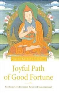 Joyful Path of Good Fortune : The Complete Buddhist Path to Enlightenment (Paperback, 2 Rev ed)
