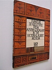 Furniture of About 1900 from Austria & Hungary in the Victoria & Albert Museum (Hardcover)