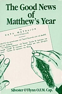 The Good News of Matthews Year (Paperback)