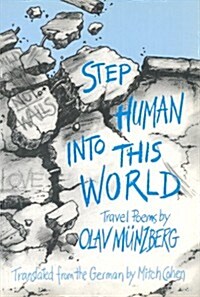 Step Human Into This World (Paperback)