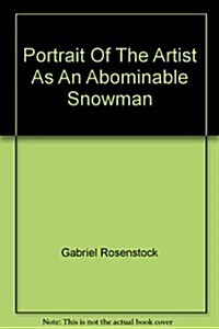 Portrait of the Artist As an Abominable Snowman (Paperback)