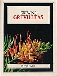 Growing Grevilleas (Paperback)