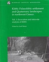 Klithi : Palaeolithic Settlement and Quaternary Landscapes in Northwest Greece (Hardcover)