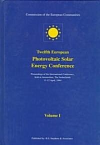 Twelfth European Photovoltaic Solar Energy Conference (Hardcover)