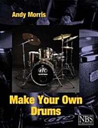 Make Your Own Drums (Paperback)