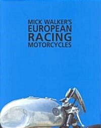 Mick Walkers European Racing Motorcycles (Paperback)