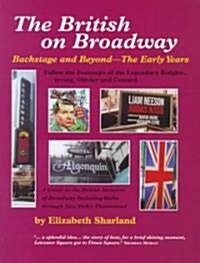 The British on Broadway: Backstage & Beyond (Hardcover)