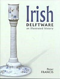 Irish Delftware (Hardcover)