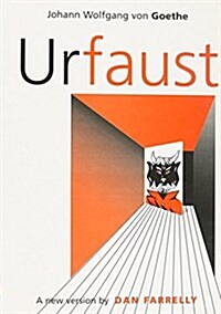 Urfaust: A New Version of Goethes Early Faust in Brechtian Mode (Paperback, Revised)