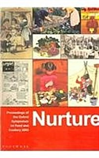 Nurture: Proceedings of the Oxford Symposium on Food and Cookery 2003 (Paperback)