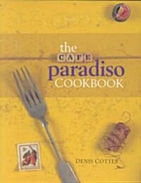The Cafe Paradiso Cookbook (Hardcover)
