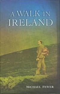 A Walk in Ireland: An Anthology of Walking Literature in Ireland, 178 (Hardcover)