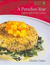 A Paradiso Year A & W: Autumn and Winter Cooking (Paperback)