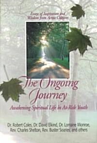 The Ongoing Journey: Awakening Spiritual Life in At-Risk Youth (Paperback)