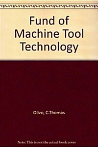 Fundamentals of Machine Tool Technology and Manufacturing Processes (Paperback, 3rd)