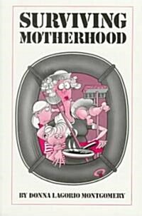 Surviving Motherhood (Paperback)