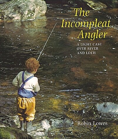 The Incompleat Angler (Hardcover)