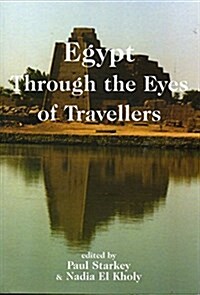Egypt Through the Eyes of Travellers (Paperback)