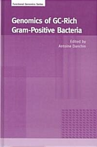 Genomics of GC Rich Gram-positive Bacteria (Hardcover)