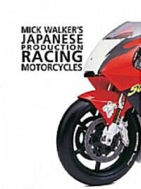 Mick Walkers Japanese Production : Racing Motorcycles (Paperback)