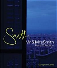 Mr & Mrs Smith Hotel Collection: European Cities (Paperback)