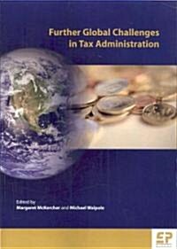 Further Global Challenges in Tax Administration (Paperback)