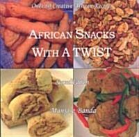 African Snacks With a Twist (Paperback, 2nd)