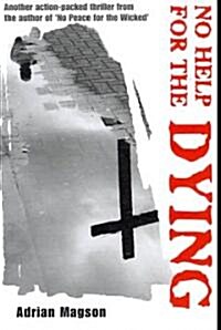 No Help for the Dying (Paperback)