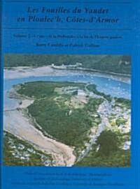 Les fouilles du Yaudet en Ploulech, Cotes-dArmor, volume 2 : Le site: de la Prehistoire a la fin de lEmpire gaulois (Hardcover)