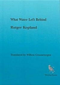 What Water Left Behind (Paperback)