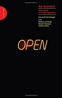 No Secrets! : Innovation Through Openness (Pamphlet)