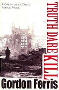 Truth Dare Kill (Paperback)